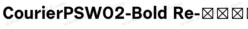 CourierPSW02-Bold Re字体转换